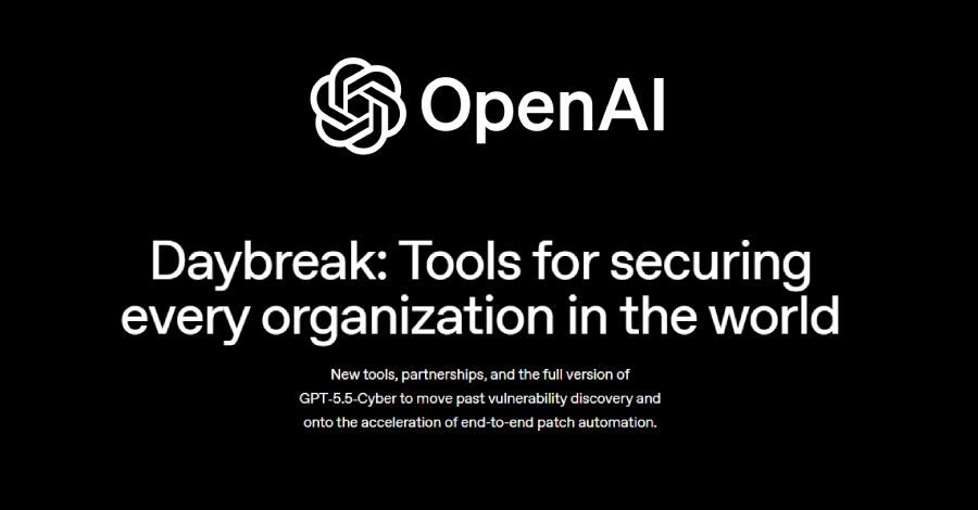OpenAI GPT-5.5-Cyber and Patch the Planet — Daybreak cybersecurity expansion June 2026