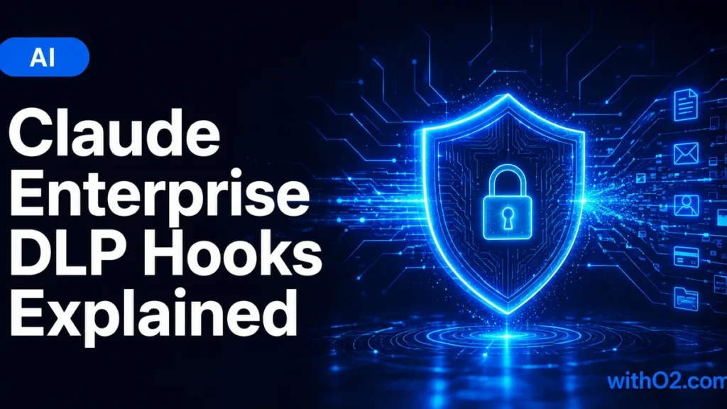 Claude Enterprise Inference Hooks Put Your DLP Server in the Loop claude enterprise inference hooks DLP — glowing security shield with circuit lines and blue particle effects