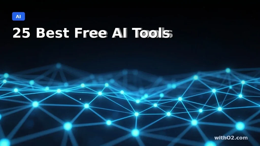 25 Best Free AI Tools That Actually Work 25 Best Free AI Tools That Actually Work
